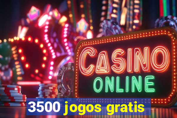 3500 jogos gratis